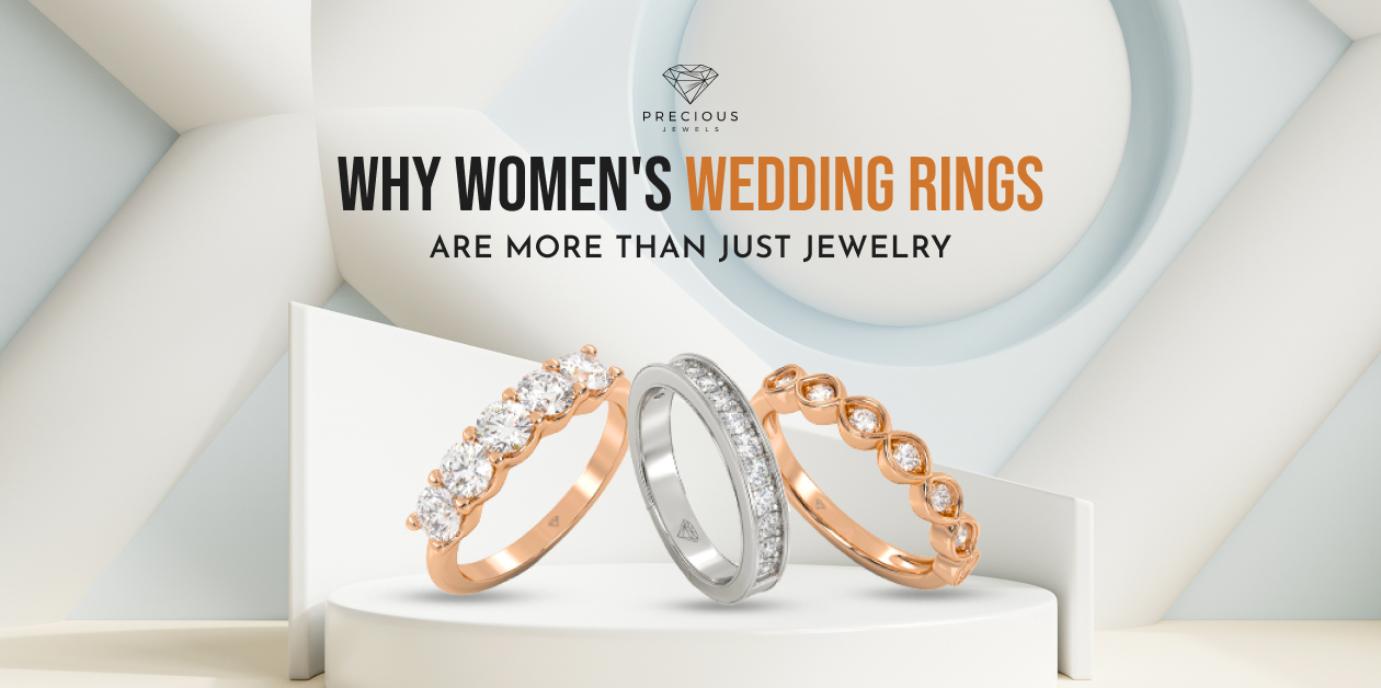 Why Women’s Wedding Rings Are More Than Just Jewelry - Precious Jewel Blogs